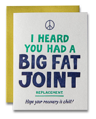 Big Fat Joint Replacement, Get Well Soon Letterpress Card - Iris & Stout