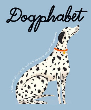 Dogphabet: A whimsical celebration of our favorite canines - Iris & Stout