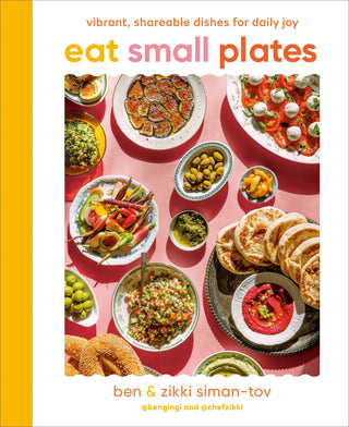 Eat Small Plates Vibrant, Shareable Dishes for Daily Joy - Iris & Stout