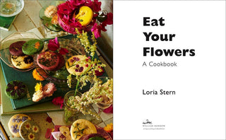 Eat Your Flowers: A Cookbook - Iris & Stout