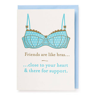 Friends are like bras | Well Said Greeting Card - Iris & Stout
