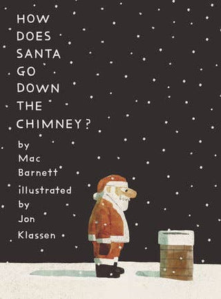 How Does Santa Go Down The Chimney? - Iris & Stout