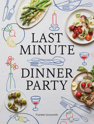 Last Minute Dinner Party - Iris & Stout