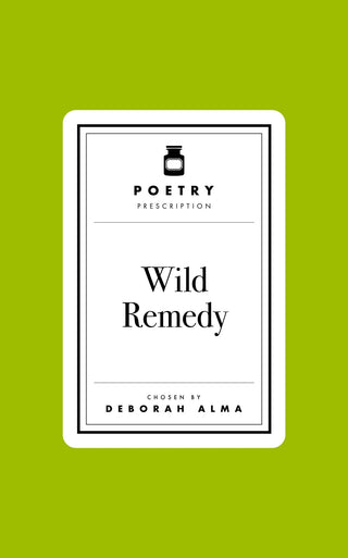 Poetry Prescription: Wild Remedy: - Iris & Stout