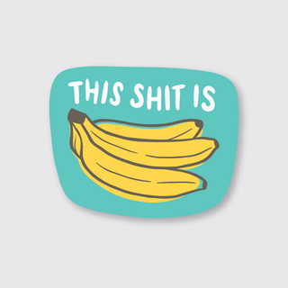 This Sh!t Is Bananas Sticker - Iris & Stout